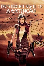 Poster do filme Resident Evil 3: A Extinção
