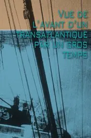 Poster do filme Vue de l'avant d'un transatlantique par un gros temps
