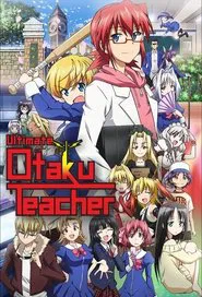 Ultimate Otaku Teacher tv show poster
