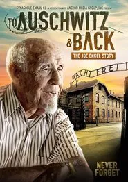 To Auschwitz and Back: The Joe Engel Story movie poster