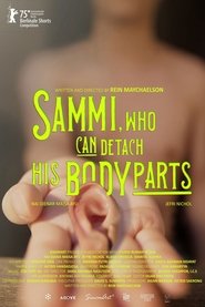 Sammi, Who Can Detach His Body Parts movie poster