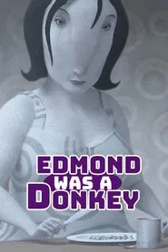 Edmond Was a Donkey movie poster