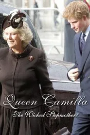 Queen Camilla: the Wicked Stepmother? movie poster