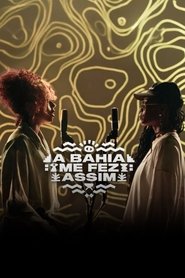 A Bahia Me Fez Assim movie poster