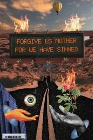 FORGIVE US MOTHER FOR WE HAVE SINNED movie poster