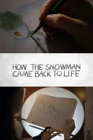 How the Snowman Came Back to Life movie poster
