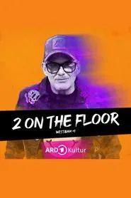 2 on the Floor – Westbam+1 tv show poster