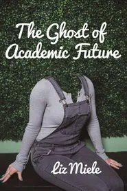 The Ghost of Academic Future movie poster