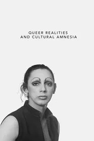 Queer Realities and Cultural Amnesia movie poster