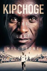 Kipchoge: The Last Milestone movie poster