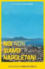 Noi non siamo napoletani movie poster