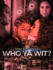 Who Ya Wit movie poster