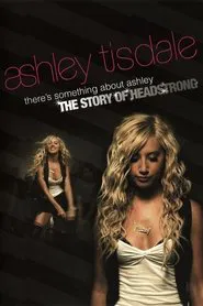 There's Something About Ashley: The Story of Headstrong movie poster