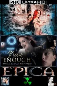 EPICA - Never Enough (Official Video) movie poster