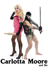 Carlotta Moore and Me movie poster