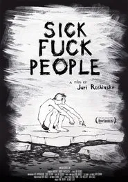 Sickfuckpeople 2 movie poster