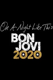 Poster do filme On A Night Like This - Bon Jovi 2020