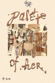 Palette of Her movie poster