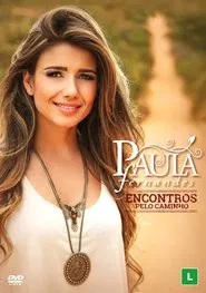 Paula Fernandes: Encontros Pelo Caminho movie poster