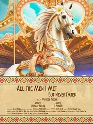 All the Men I Met but Never Dated movie poster