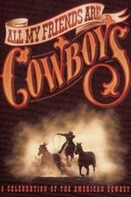 All My Friends Are Cowboys movie poster