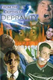 From The Depths Of Depravity: Forgive Me Father For I Have Sinned movie poster