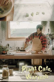 Plant Cafe, Warmth movie poster