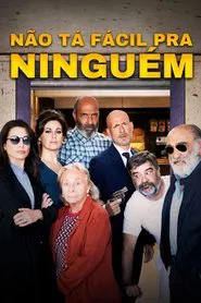 Poster do filme Não Tá Fácil Pra Ninguém