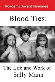 Poster do filme Blood Ties: The Life and Work of Sally Mann