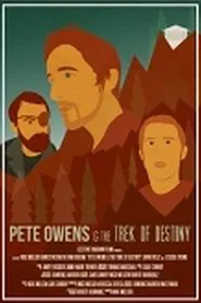 Pete Owens & the Trek of Destiny movie poster