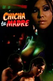 Chicha tu madre movie poster