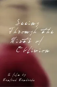 Seeing Through the Mists of Oblivion movie poster