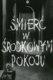 Śmierć w środkowym pokoju movie poster