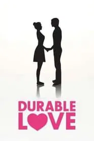 Durable Love movie poster