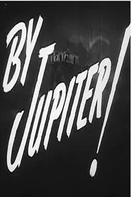 By Jupiter! movie poster