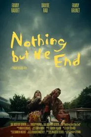 Nothing but the End movie poster