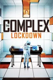 The Complex: Lockdown movie poster