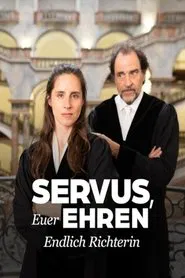 Servus, Euer Ehren - Endlich Richterin movie poster