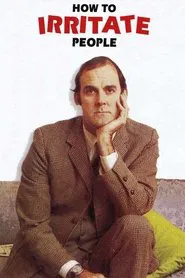 How to Irritate People movie poster