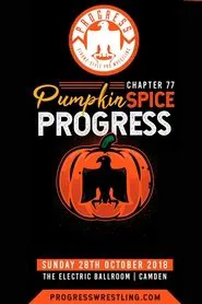 PROGRESS Chapter 77: Pumpkin Spice PROGRESS movie poster