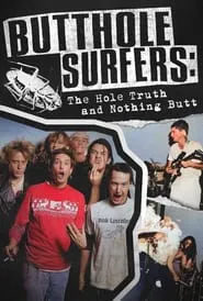Butthole Surfers: The Hole Truth and Nothing Butt movie poster