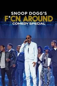Snoop Dogg's F*cn Around Comedy Special movie poster