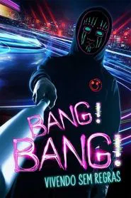 Poster do filme Bang! Bang! - Vivendo sem Regras