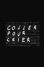 Coller pour crier movie poster