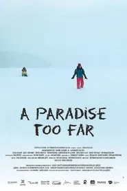 Poster do filme A Paradise Too Far