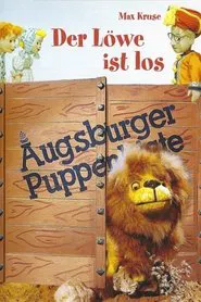 Augsburger Puppenkiste - Der Löwe ist los movie poster