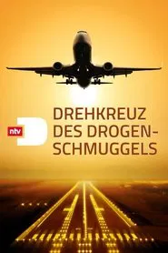 Drehkreuz des Drogenschmuggels tv show poster