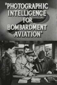 Photographic Intelligence for Bombardment Aviation movie poster