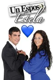 Un esposo para Estela tv show poster