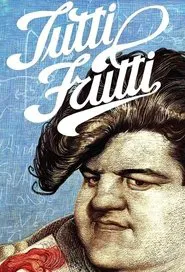 Tutti Frutti tv show poster